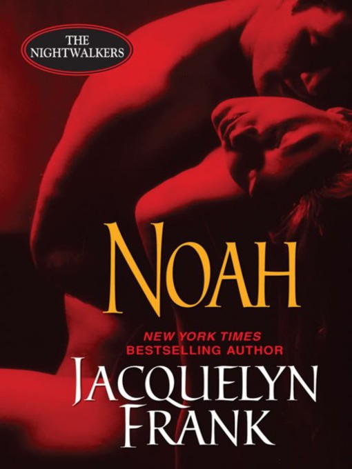 Title details for Noah by Jacquelyn Frank - Available
